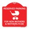 Signmission Reserved Parking for New Mothers & Mothers to Be, Red & White Alum Sign, 18" x 18", RW-1818-23090 A-DES-RW-1818-23090 - alternate 1